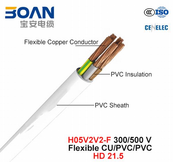 
                                 H05V2V2-F, cable eléctrico, 300/500 V, Flexible Cu/PVC/PVC de alta definición (21.5)                            